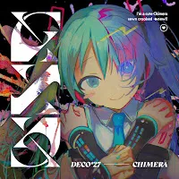 Deco*27 — Chimera — обложка